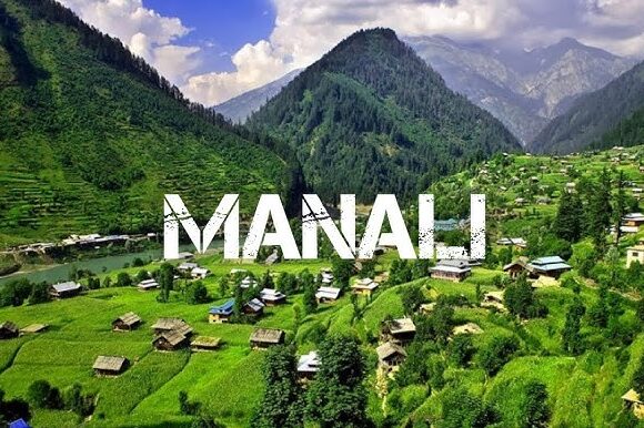 Best Time to Visit Manali: A Complete Travel Guide for Every Traveler